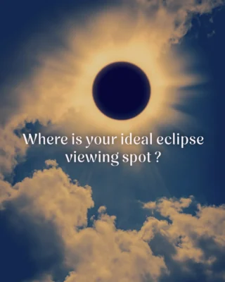 Where would your ideal eclipse viewing spot be?